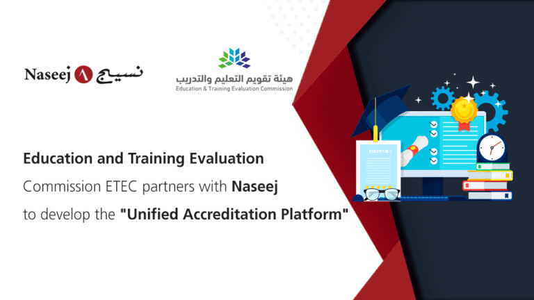 ETEC Partners with Naseej to Develop the “Unified Accreditation Platform”