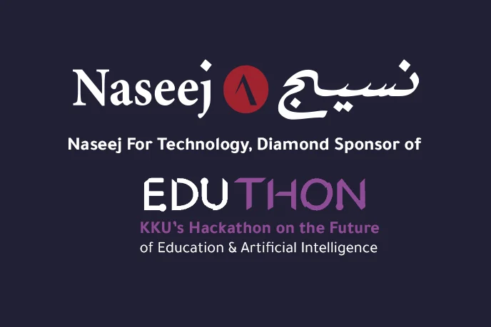 Naseej For Technology, Diamond Sponsor of KKU’s Hackathon on the Future of Education & Artificial Intelligence