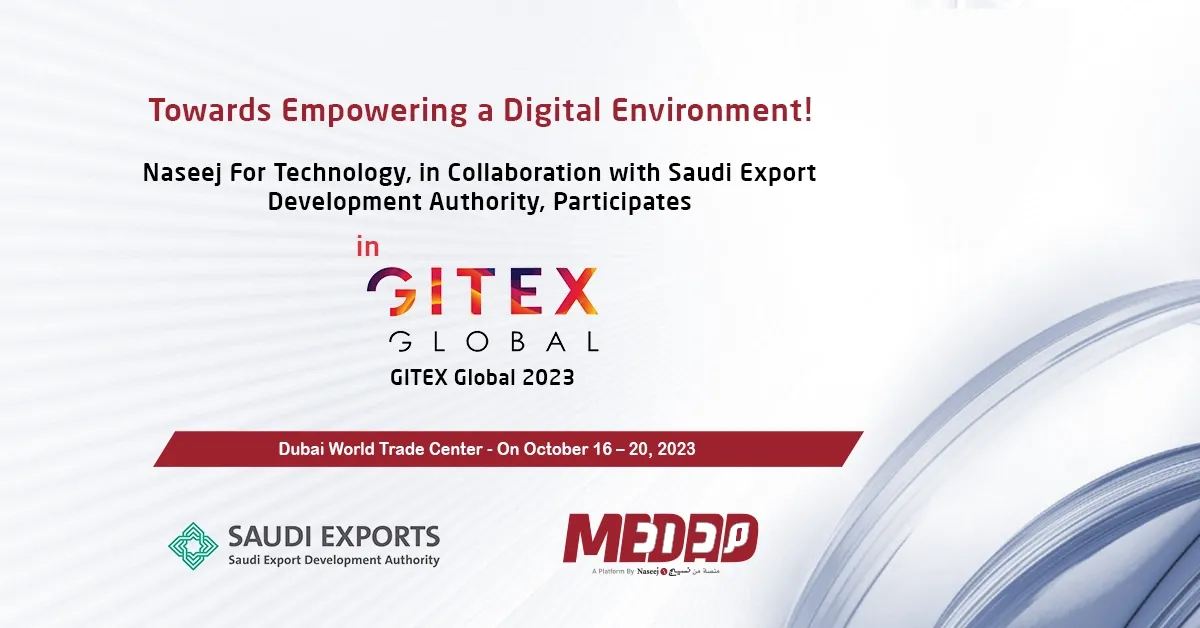 Empowering Digital Ecosystems Saudi Export Development Authority and Naseej for Technology at GITEX Global 2023, Dubai World Trade Center, on October 16 – 20, 2023
